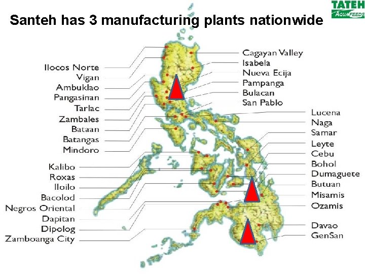 Santeh has 3 manufacturing plants nationwide 