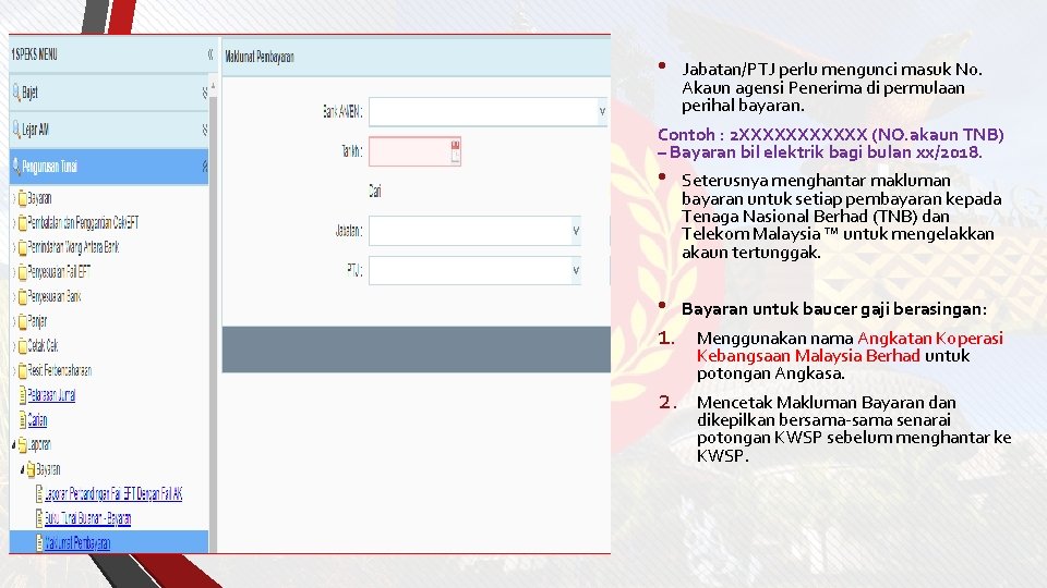  • Jabatan/PTJ perlu mengunci masuk No. Akaun agensi Penerima di permulaan perihal bayaran.