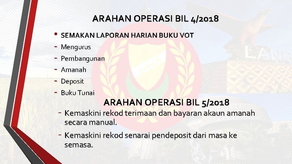 ARAHAN OPERASI BIL 4/2018 • SEMAKAN LAPORAN HARIAN BUKU VOT - Mengurus - Pembangunan