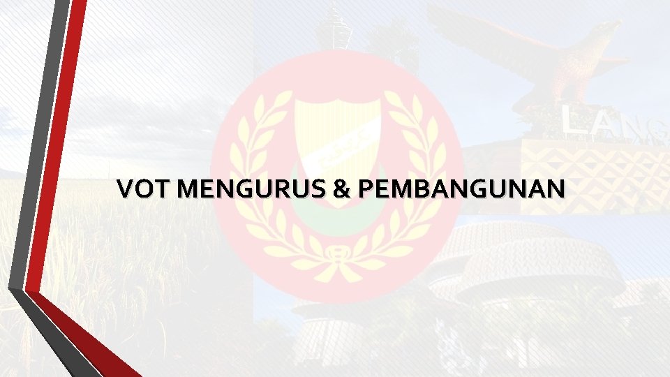 VOT MENGURUS & PEMBANGUNAN 