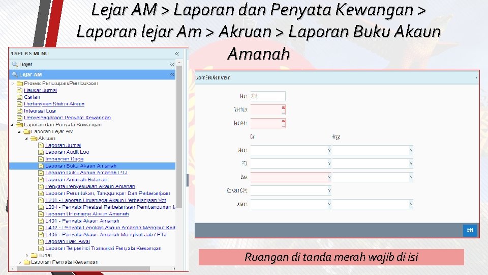 Lejar AM > Laporan dan Penyata Kewangan > Laporan lejar Am > Akruan >