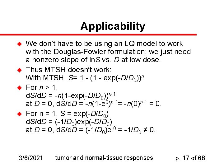 Applicability u u We don’t have to be using an LQ model to work