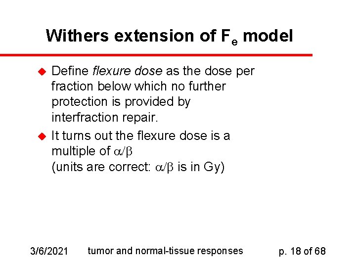 Withers extension of Fe model u u Define flexure dose as the dose per