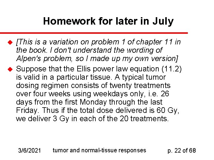 Homework for later in July u u [This is a variation on problem 1