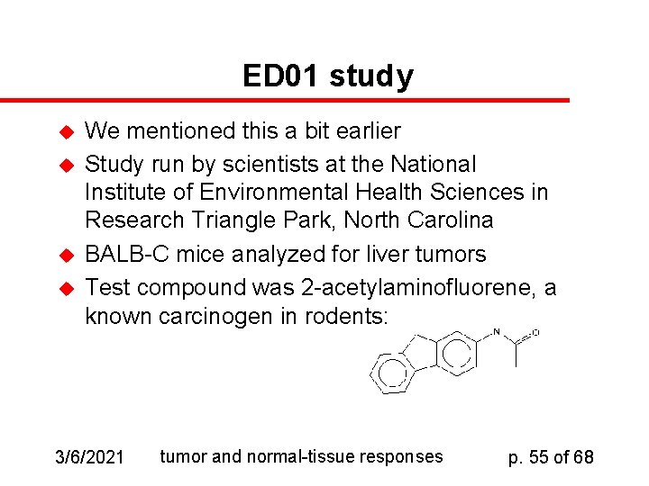 ED 01 study u u We mentioned this a bit earlier Study run by