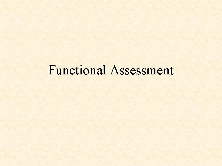 Functional Assessment 