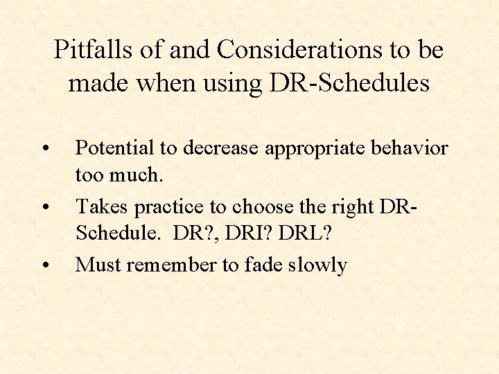 Pitfalls of and Considerations to be made when using DR-Schedules • • • Potential