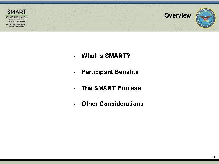 Overview • What is SMART? • Participant Benefits • The SMART Process • Other