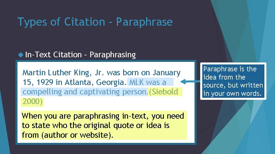 Types of Citation – Paraphrase In-Text Citation – Paraphrasing Martin Luther King, Jr. was