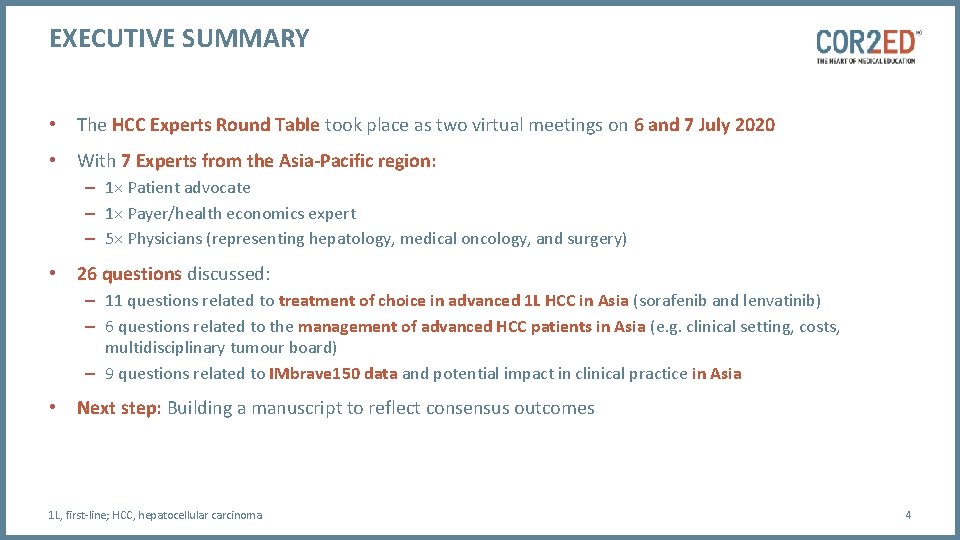 EXECUTIVE SUMMARY • The HCC Experts Round Table took place as two virtual meetings