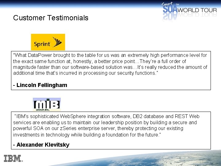 Customer Testimonials "What Data. Power brought to the table for us was an extremely