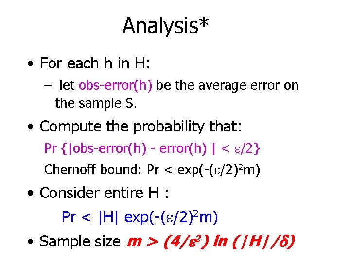 Analysis* • For each h in H: – let obs-error(h) be the average error