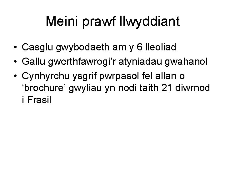 Meini prawf llwyddiant • Casglu gwybodaeth am y 6 lleoliad • Gallu gwerthfawrogi’r atyniadau