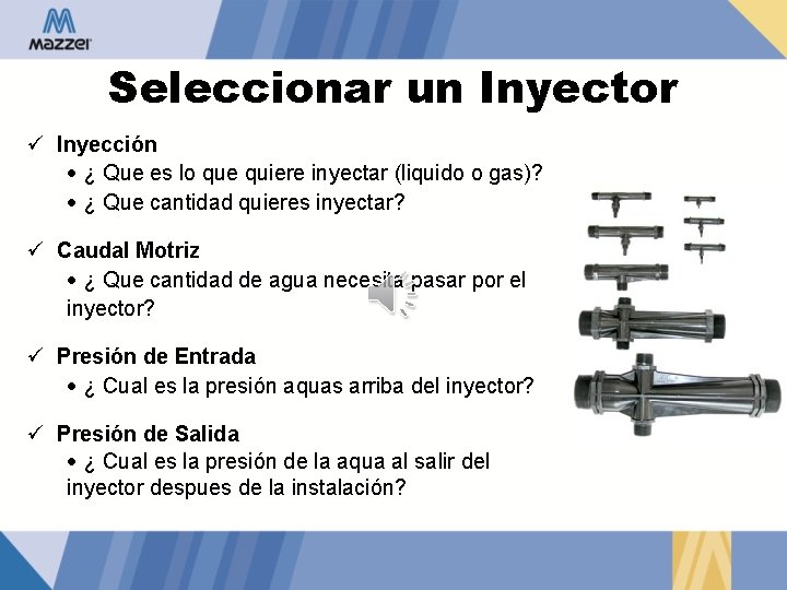 Seleccionar un Inyector ü Inyección · ¿ Que es lo que quiere inyectar (liquido