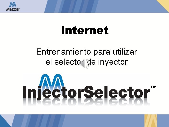 Internet Entrenamiento para utilizar el selector de inyector ™ 