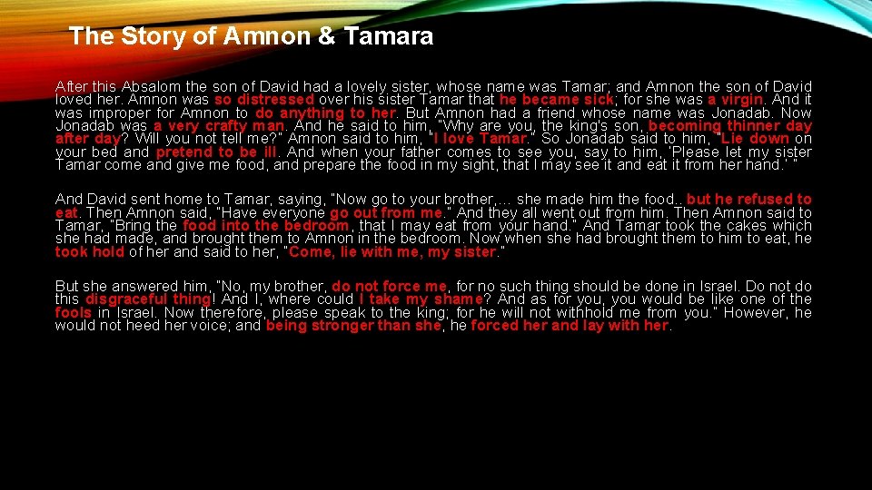 The Story of Amnon & Tamara After this Absalom the son of David had