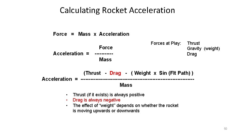 Calculating Rocket Acceleration Force = Mass x Acceleration = Force -----Mass Forces at Play: