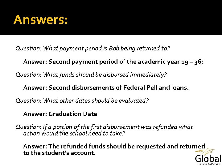 Answers: Question: What payment period is Bob being returned to? Answer: Second payment period