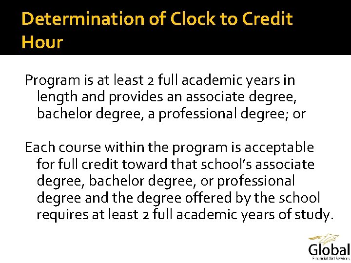 Determination of Clock to Credit Hour Program is at least 2 full academic years