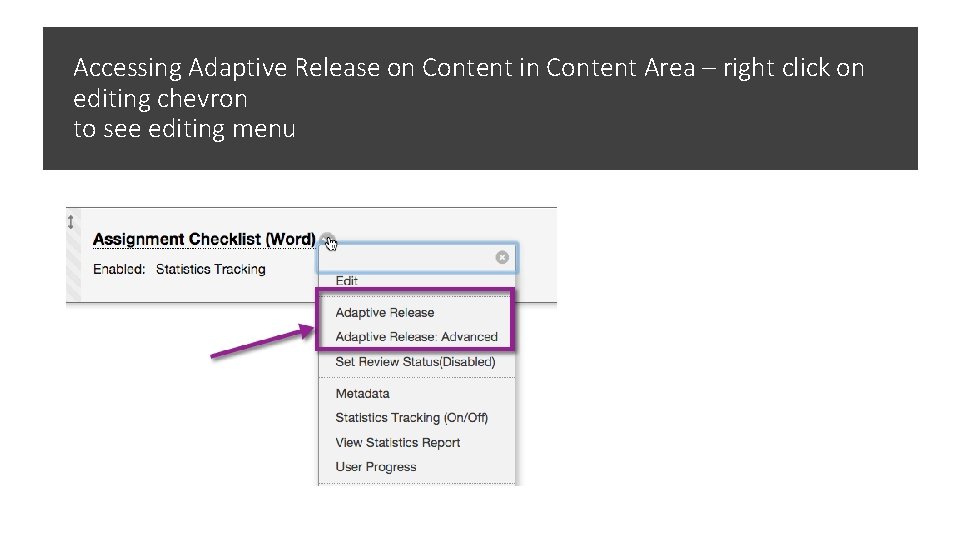 Accessing Adaptive Release on Content in Content Area – right click on editing chevron