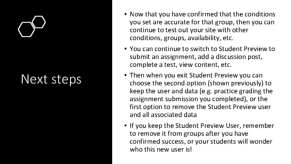 Next steps • Now that you have confirmed that the conditions you set are