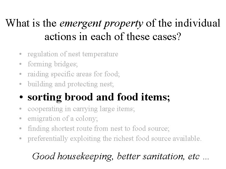 What is the emergent property of the individual actions in each of these cases?