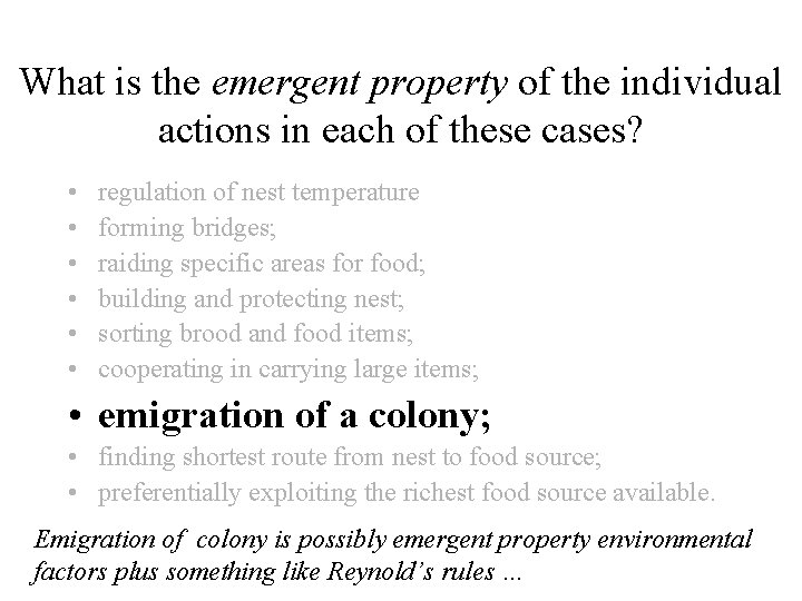 What is the emergent property of the individual actions in each of these cases?