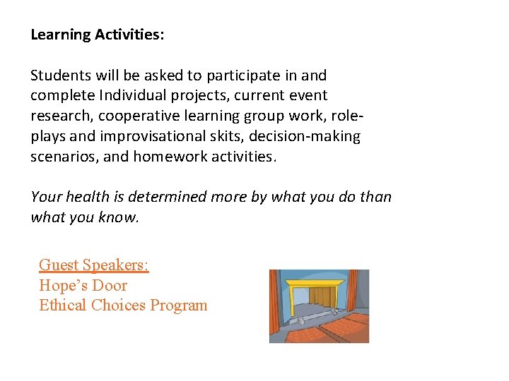Learning Activities: Students will be asked to participate in and complete Individual projects, current
