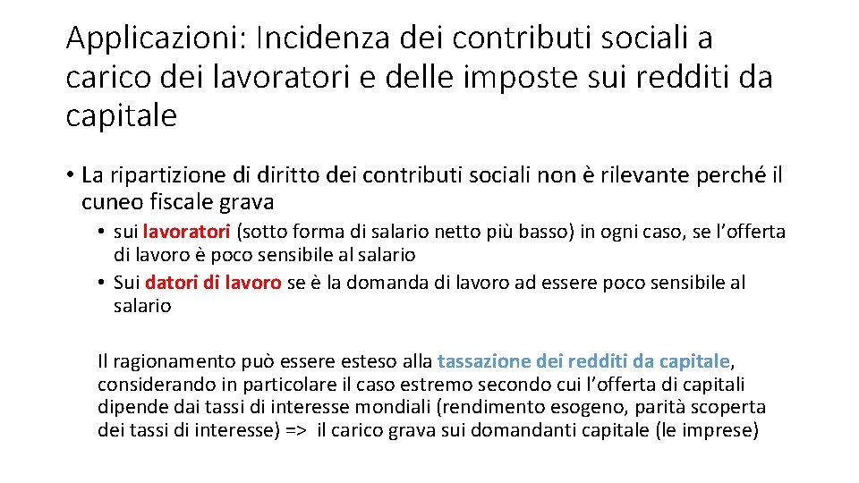 Applicazioni: Incidenza dei contributi sociali a carico dei lavoratori e delle imposte sui redditi