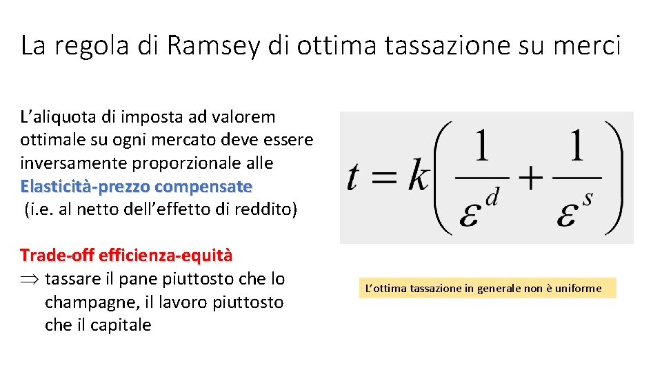 La regola di Ramsey di ottima tassazione su merci L’aliquota di imposta ad valorem