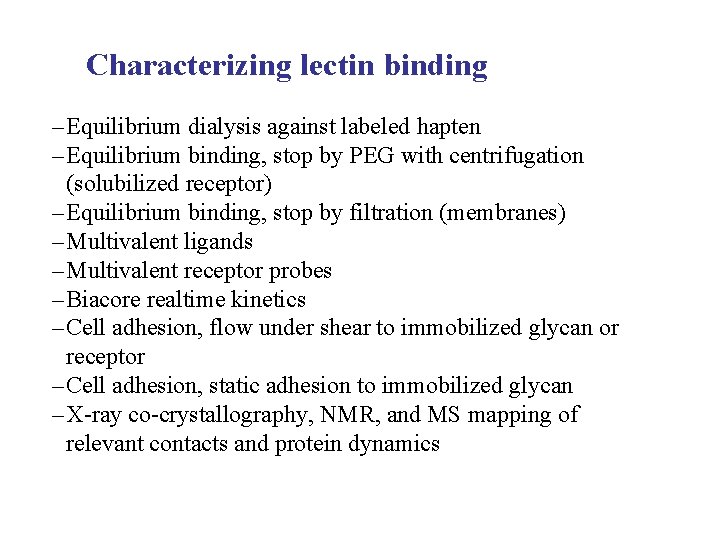 Characterizing lectin binding – Equilibrium dialysis against labeled hapten – Equilibrium binding, stop by
