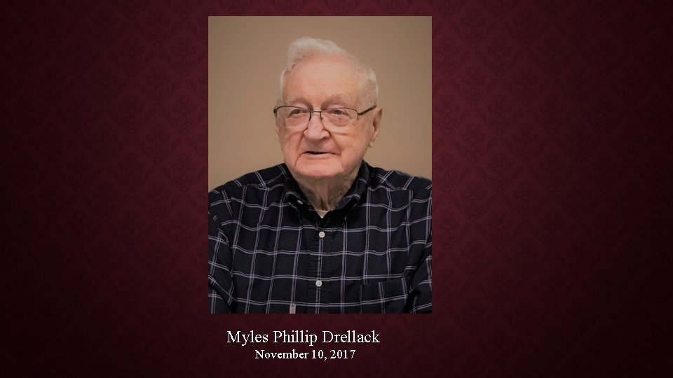 Myles Phillip Drellack November 10, 2017 