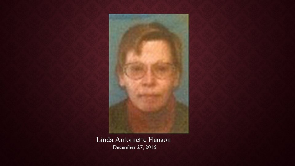 Linda Antoinette Hanson December 27, 2016 