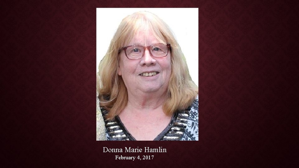 Donna Marie Hamlin February 4, 2017 