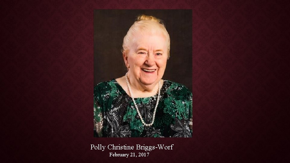 Polly Christine Briggs-Worf February 21, 2017 