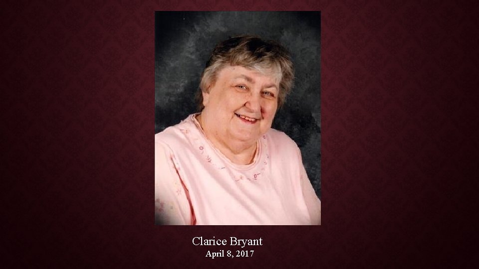 Clarice Bryant April 8, 2017 