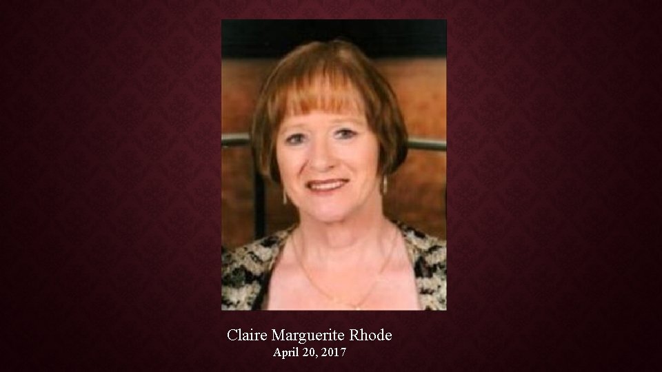 Claire Marguerite Rhode April 20, 2017 