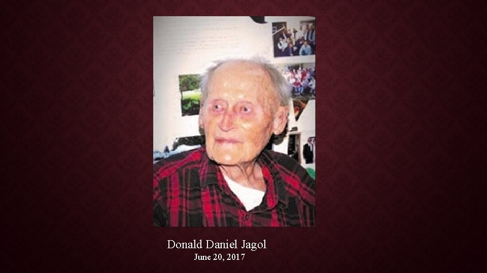 Donald Daniel Jagol June 20, 2017 