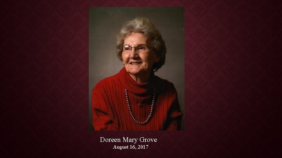Doreen Mary Grove August 16, 2017 