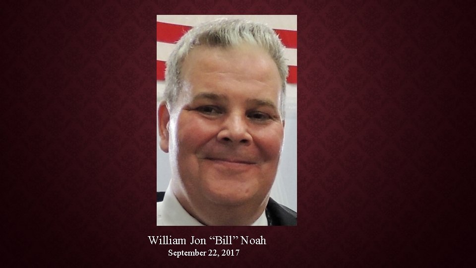 William Jon “Bill” Noah September 22, 2017 
