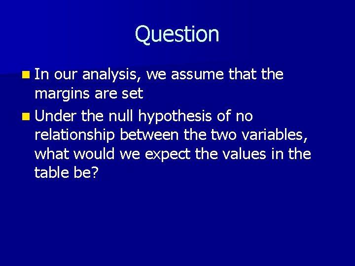 Question n In our analysis, we assume that the margins are set n Under