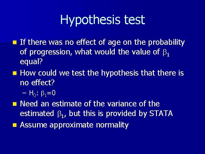 Hypothesis test If there was no effect of age on the probability of progression,