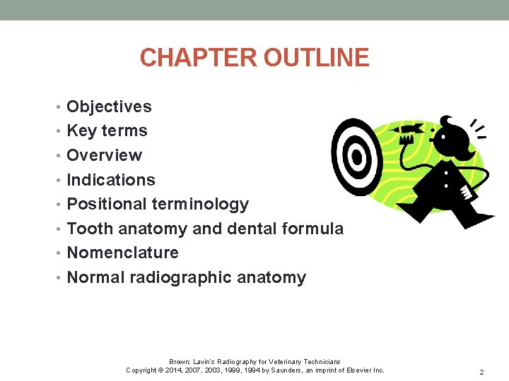 CHAPTER OUTLINE • Objectives • Key terms • Overview • Indications • Positional terminology