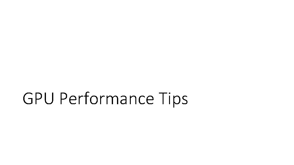 GPU Performance Tips 