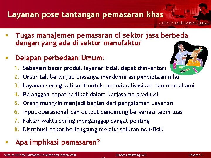 Layanan pose tantangan pemasaran khas § Tugas manajemen pemasaran di sektor jasa berbeda dengan