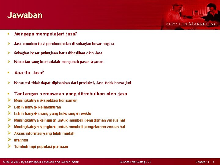 Jawaban § Mengapa mempelajari jasa? Ø Jasa mendominasi perekonomian di sebagian besar negara Ø