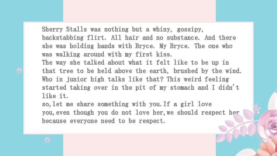 Sherry Stalls was nothing but a whiny, gossipy, backstabbing flirt. All hair and no