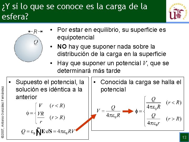 ¿Y si lo que se conoce es la carga de la esfera? © 2007,