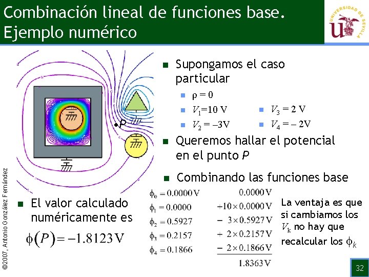 Combinación lineal de funciones base. Ejemplo numérico n Supongamos el caso particular n n