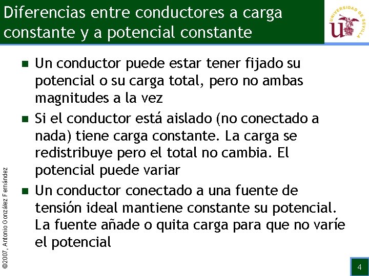 Diferencias entre conductores a carga constante y a potencial constante n © 2007, Antonio